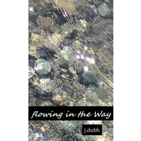 flowing in the Way, (Paperback)