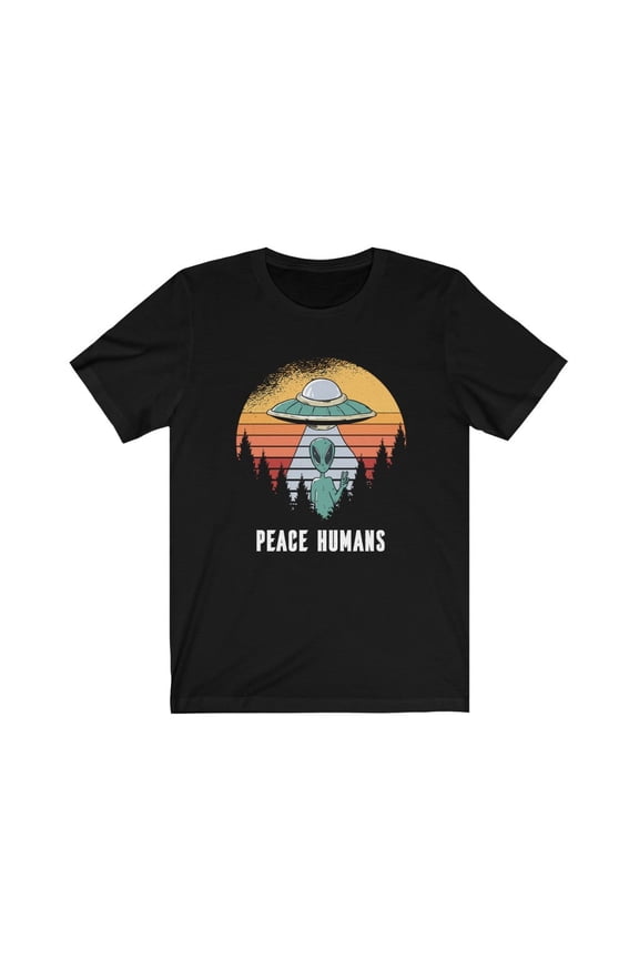 for Alien UFO Fan Peace Humans UFO TShirt