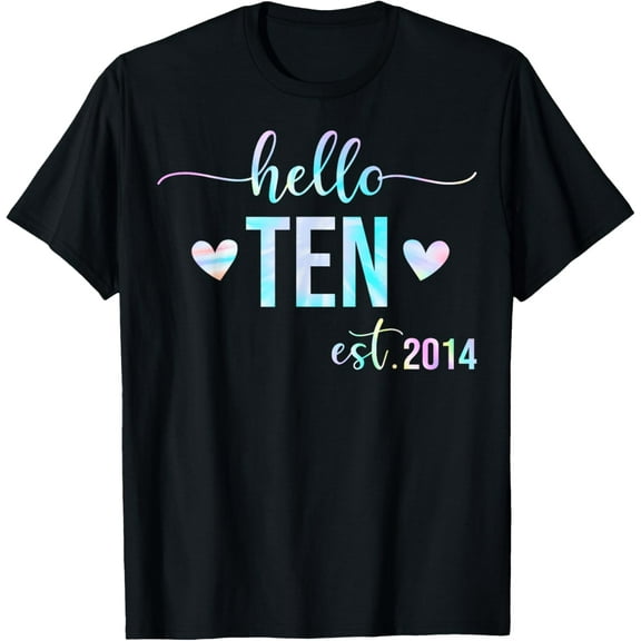 for Girls T-Shirt Hello Ten Est 2014 10 Years Old 10th Birthday mens t shirt,black,women,funny,misfits,men,journey