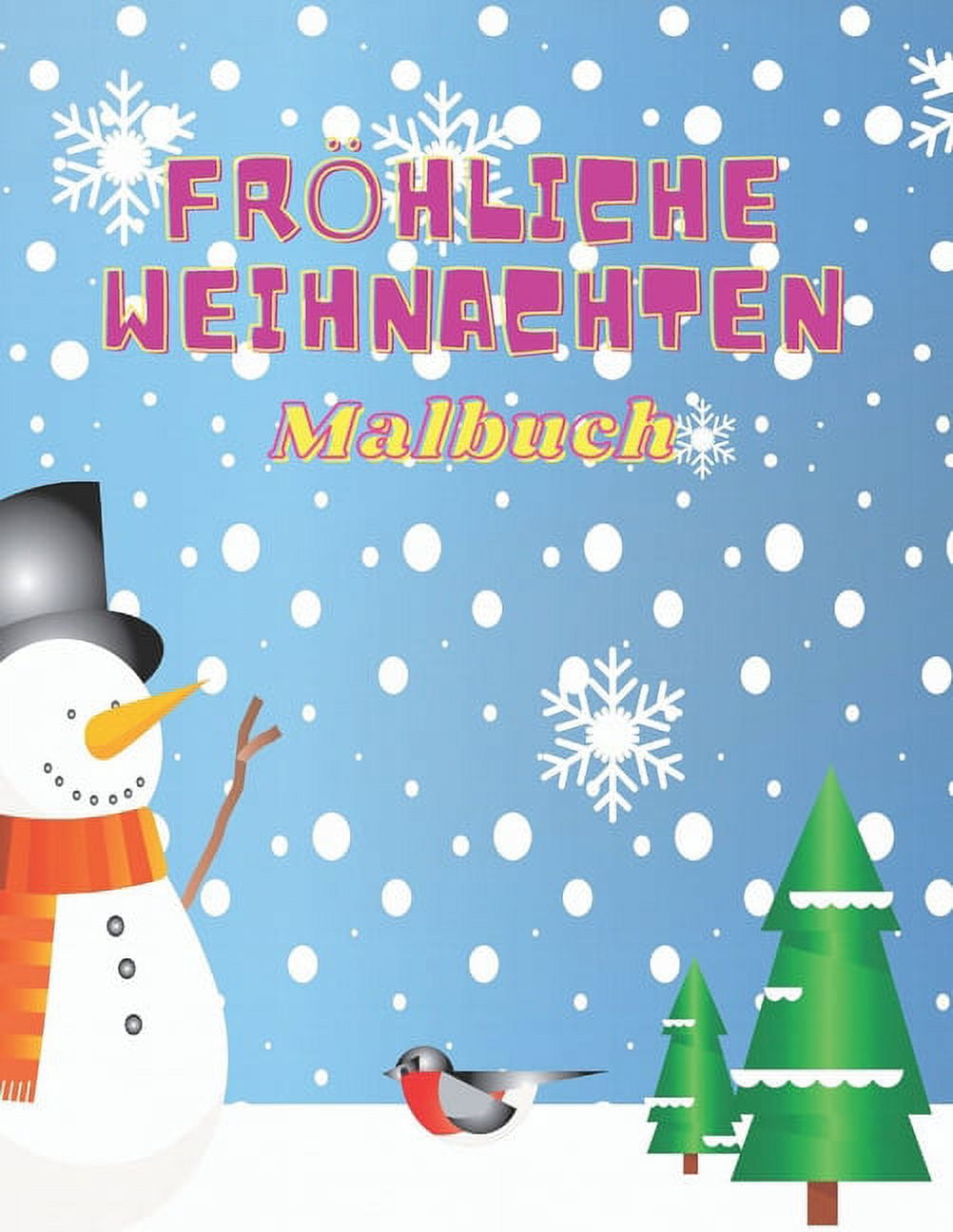 frÃ¶hliche weihnachten Malbuch: Frohe Weihnachten Malbuch Kinder 4-8 Jahre: Weihnachten Malbuch fÃ¼r Kinder - SchÃ¶ne Weihn, (Paperback)