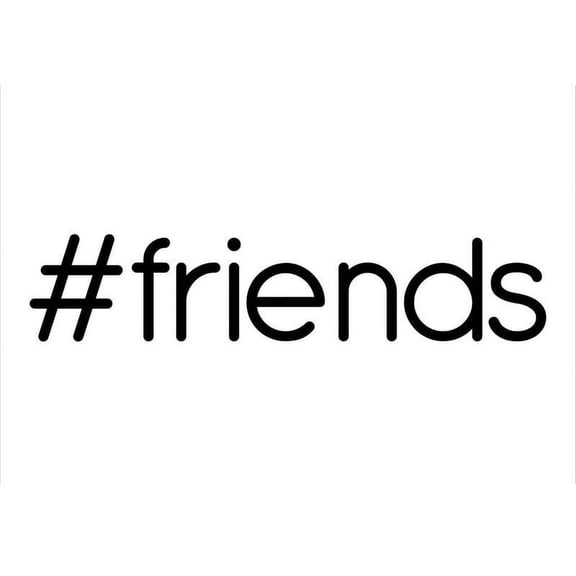 #friends Hashtag (2 Pack) Vinyl Decal Sticker | Cars Trucks Vans SUVs Windows Walls Cups Laptops | Black | 2 - 5.5 Inch Decals | KCD2274