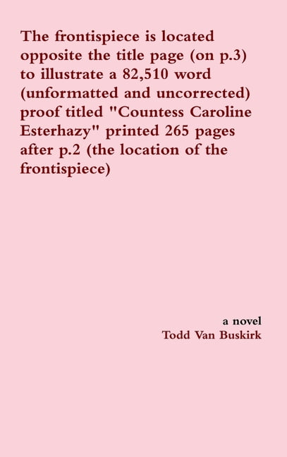 The frontispiece is located opposite the title page (on p.3) to ...