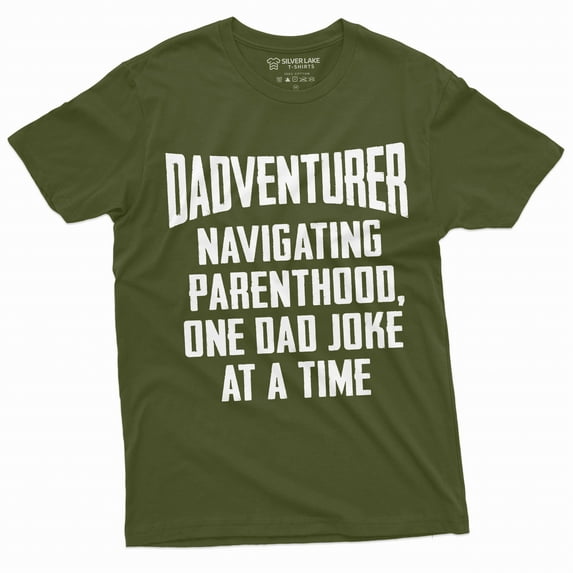 funny Dadventurer parenthood T-shirt Father's day Christmas Dad Father gifts Dad joke funny shirt (Medium Military Green)
