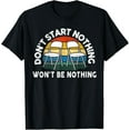 thumbnail image 1 of funny Folding Chair Don't Start Nothing Won't Be Nothing T-Shirt, 1 of 4