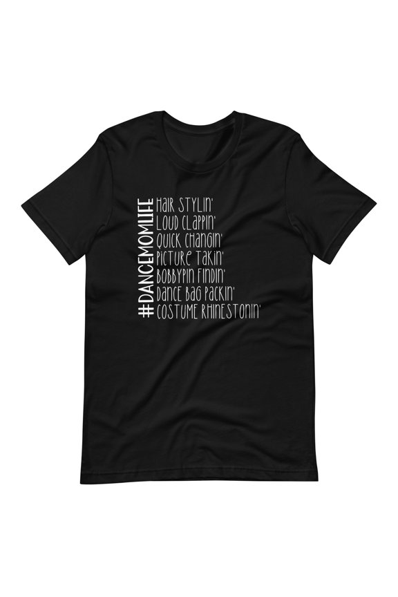 funny dance mom life Unisex t-shirt