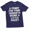 thumbnail image 1 of funny sarcastic sarcasm shirt penny for your thoughts seems a little pricey women's humorous gift (4X-Large Navy Blue), 1 of 7