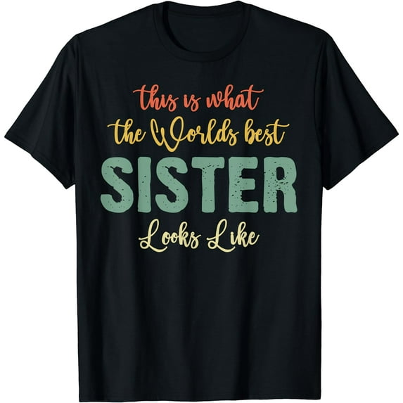funny sister shirt from sister sister tee shirts for women T-Shirt