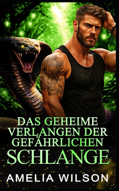 Das geheime Verlangen der gefÃ¤hrlichen Schlange: Schlangenwandler-Romanze, (Paperback)