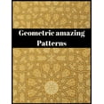 thumbnail image 1 of geometric amazing patterns: Amazing patterns stress relief for adults and children It is truly an unforgettable historical gift (Paperback), 1 of 1