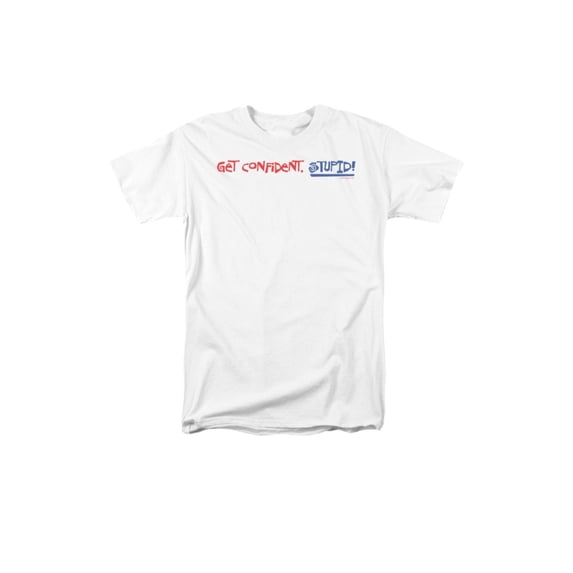 get confident, stupid! funny saying adult t-shirt