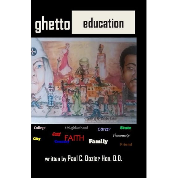 ghetto education Paperback 1494284537 9781494284534 Rev. Paul C. Dozier Hon. D.D.
