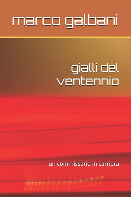 gialli del ventennio: un commissario in cariera, (Paperback)