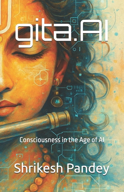 gita.AI: Consciousness in the Age of AI, (Paperback)