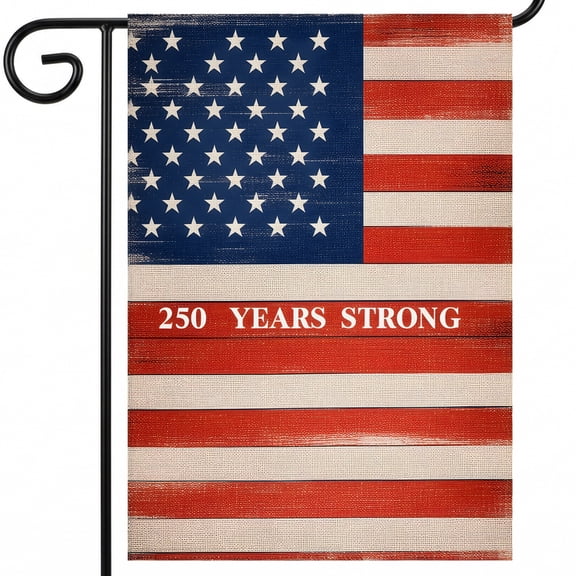 god bless america garden flag an american flag with the words 250 years strong on it 250 YEARS STRONG spring house flags 28 x 40 double sided Full Size 28x40" Flag yard decorations outdoor