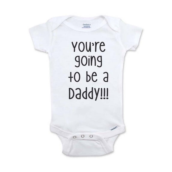 You're going to be a daddy!!! wallsparks cute & funny - baby one piece bodysuit Surprise baby birth pregnancy announcement - Baby Shower Gift - White Newborn Size (0-3 Mos)