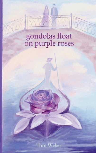gondolas float on purple roses : Novella (Paperback)