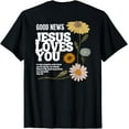 thumbnail image 1 of good news jesus loves you T-Shirt, 1 of 4