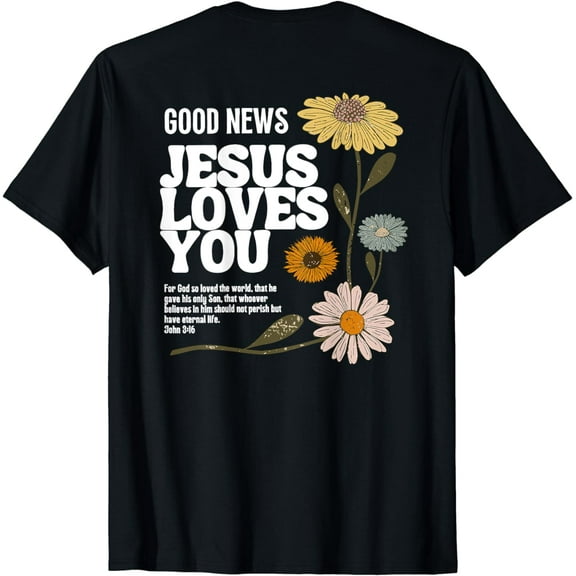 good news jesus loves you T-Shirt