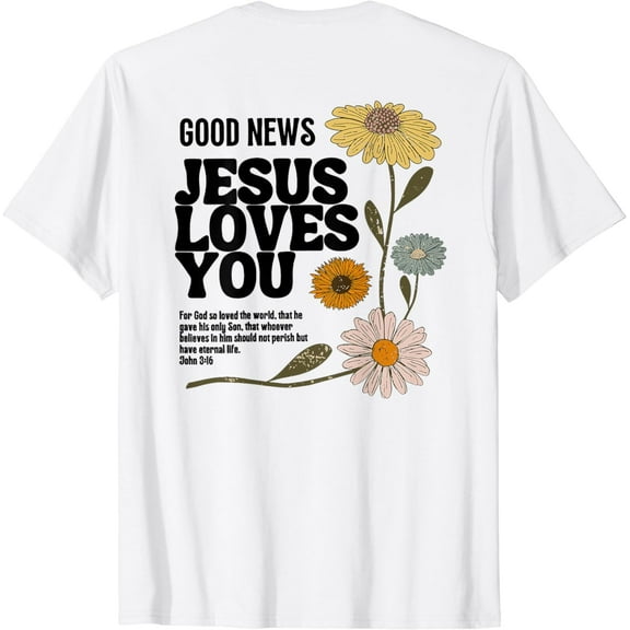 good news jesus loves you T-Shirt