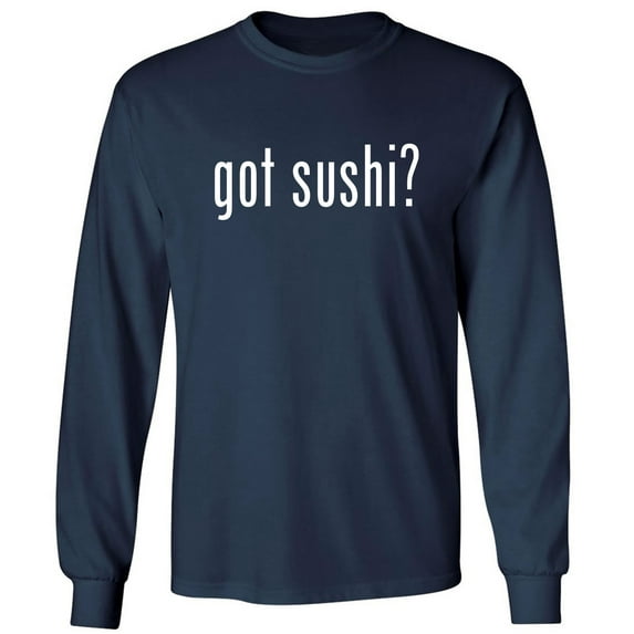 got sushi? Adult Long Sleeve T-shirt