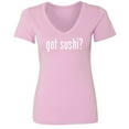 thumbnail image 1 of got sushi? Womens V-Neck T-Shirt, 1 of 3