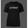 got tableaux? Men's Funny TShirt New RARE