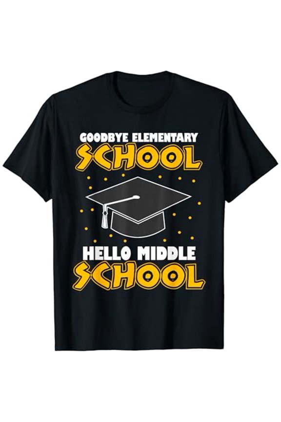 graduate Tee Goodbye Elementary Hello Middle School apparel T-Shirt