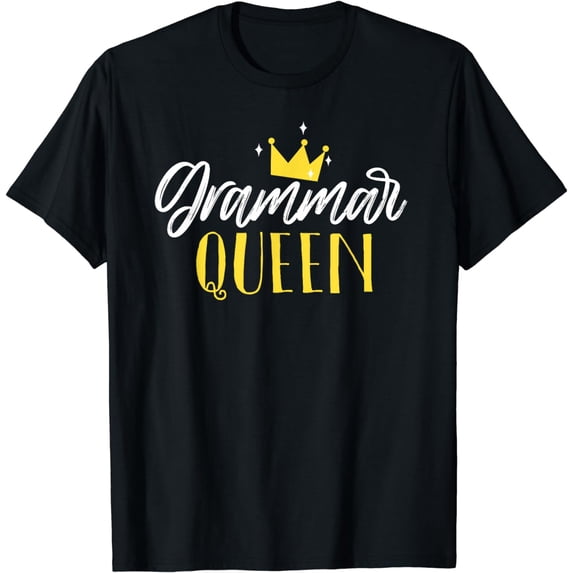 grammar queen funny teacher school friendly T-Shirt