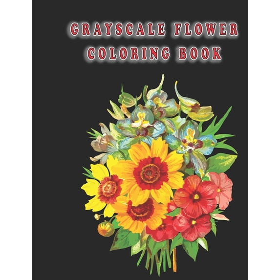 grayscale flower coloring book: Flowers Vintage Grayscale Art Coloring Book for Adults