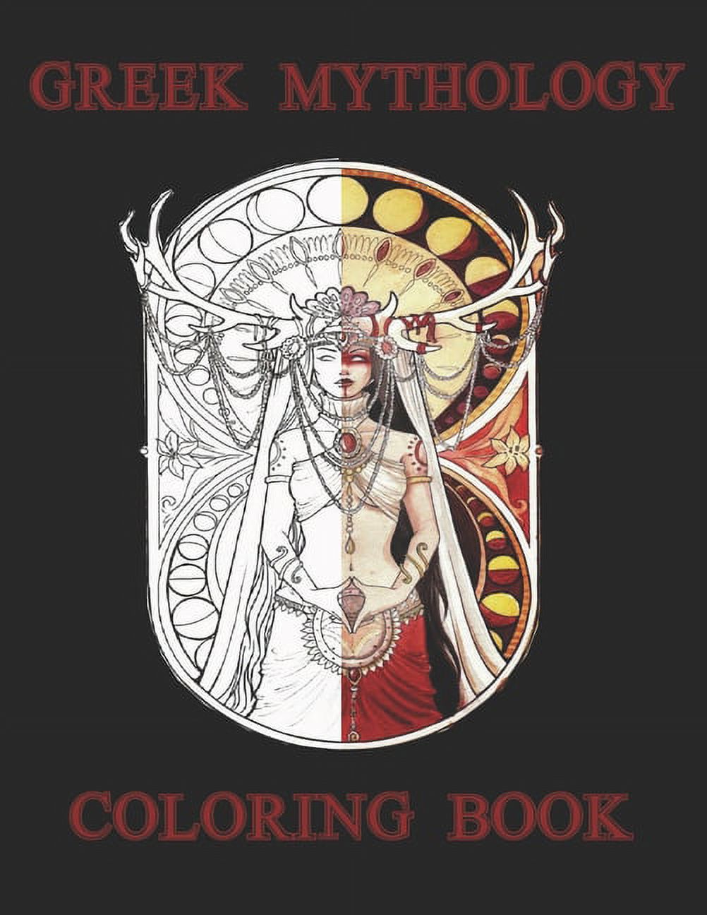 greek mythology coloring book: An Coloring Book with Powerful Greek Gods, Beautiful Greek Goddesses, Mythological Creatures, and the Legendary Heroes of Ancient Greece (Other) - image 1 of 1