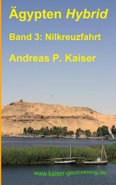 Ägypten Hybrid: Nilkreuzfahrt : Der persönliche Reiseführer. (Series #3) (Paperback)