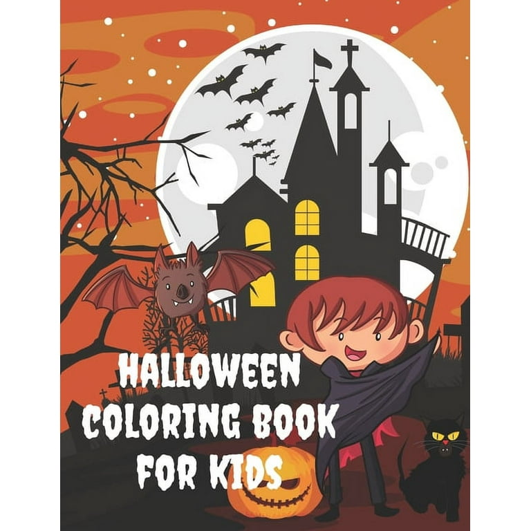 Halloween Coloring Pages for Kids Ages 4-8 Celebrate Halloween Cute Coloring  Pages for Toddlers Halloween Books for Kids 