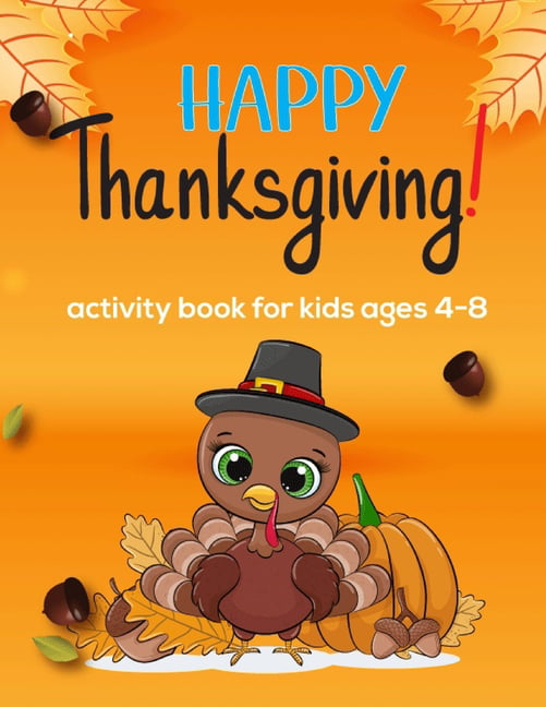 happy thanksgiving activity book for kids ages 4-8 : A Fun Thanksgiving ...
