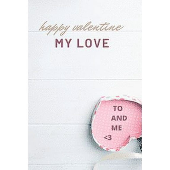 happy valentine my love: happy valentine my love - 110 Pages - Large 6"X 9"-, (Paperback)