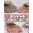 thumbnail image 1 of hat knitter GraphPapeR: ideal to designed and formatted knitters this knitter graph paper is used to design hat knitting charts for new patterns. (Paperback), 1 of 1