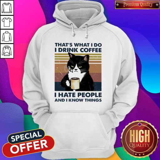 hat’s What I Do I Drink Coffee I Hate People And I Know Things Cat