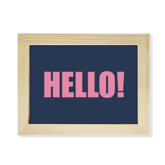 hello quote black encoupositive desktop photo frame picture art decoration painting 6x8 inch