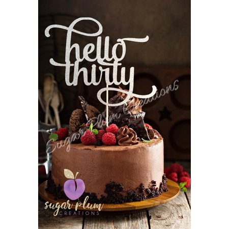 hello thirty Cake Topper in Silver