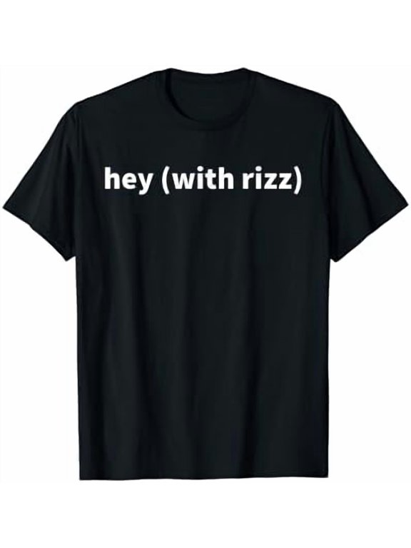 hey (with rizz)' viral trending social media T-Shirt