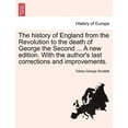 thumbnail image 1 of The history of England from the Revolution to the death of George the Second ... A new edition. With the author's last c, (Paperback), 1 of 1
