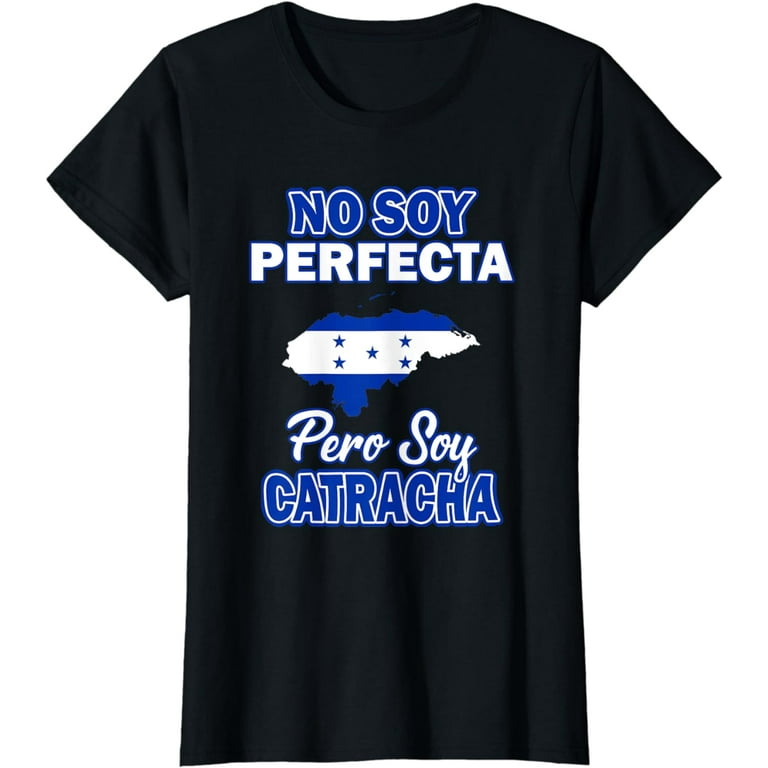 Honduras Shirt Camisas Catrachas No Soy Perfecta Honduras Shirt Camisas Catrachas No Soy Perfecta
