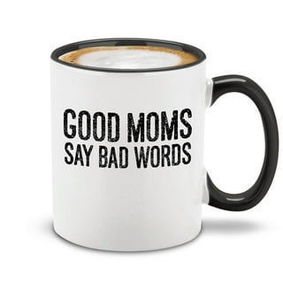 https://i5.walmartimages.com/seo/hop4Ever-Good-Mom-Say-Bad-Words-Ceramic-Coffee-Mug-Cup-Gift-for-Mom-Black-Handle-11-oz_cfcb4a4d-16b0-4c5a-a48a-52c6e95ffdbb.f2214fe92d269b2045de8467ed60f265.jpeg?odnHeight=320&odnWidth=320&odnBg=FFFFFF