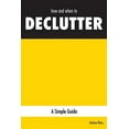thumbnail image 1 of how and when to DECLUTTER: A Simple Guide, (Paperback), 1 of 1