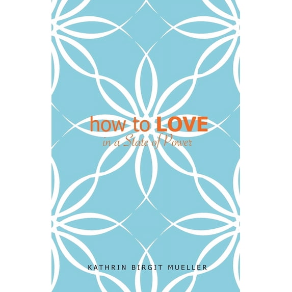 how to LOVE: In a State of Power (Paperback)