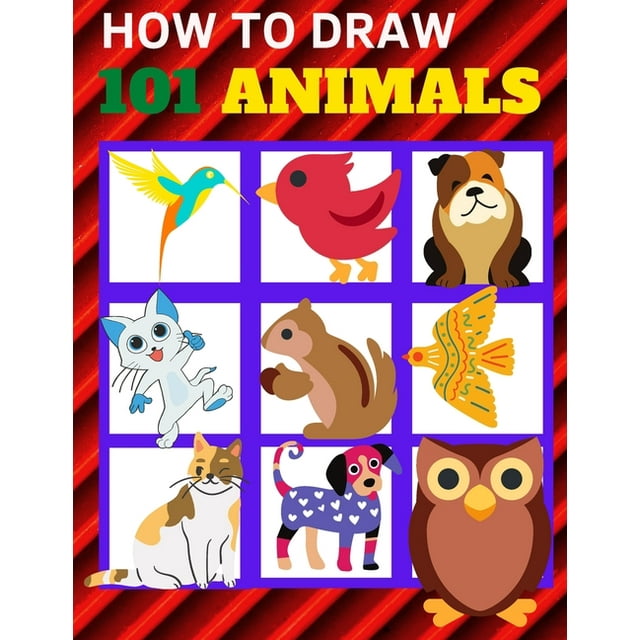 how to draw 101 animals: Learn to Draw Step by Step, Easy and Fun ...