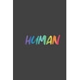 thumbnail image 1 of human: LGBT Pride, Bisexual Trans, Lesbian Pride, Gay Pride, Transgender Pride Gift Idea for valentine's day or birthday, (Paperback), 1 of 1