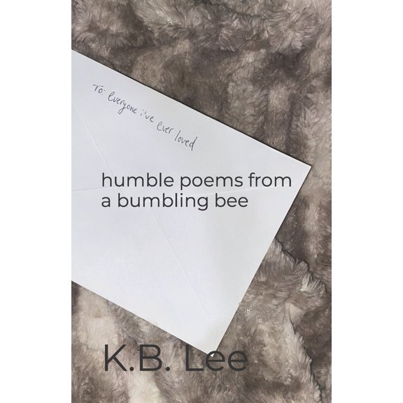humble poems from a bumbling bee (Paperback)
