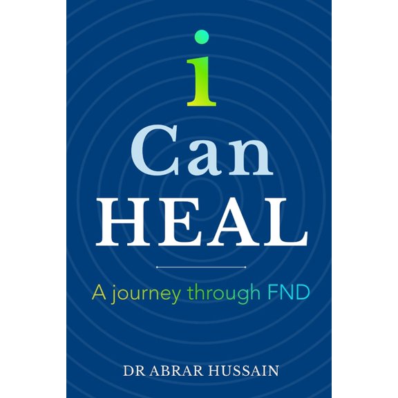 i Can HEAL - A journey through FND, (Paperback)