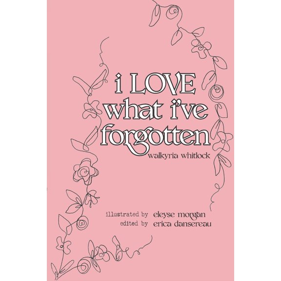 i LOVE what i've forgotten, (Paperback)