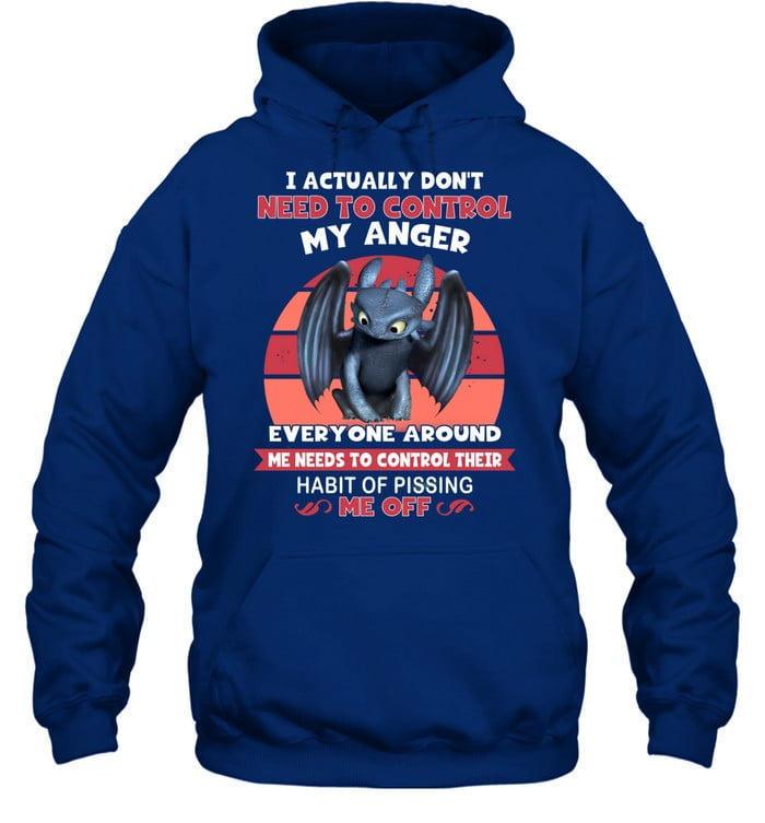i actually don't need to control my anger DragonHoodie